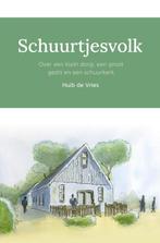 Schuurtjesvolk 9789087189396 Huib de Vries, Verzenden, Gelezen, Huib de Vries