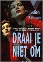 Draai je niet om 9789041003980, Judith Kelman, Verzenden