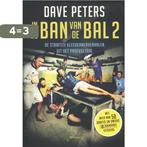 In de ban van de bal 9789002252808 Dave Peters, Verzenden, Gelezen, Dave Peters