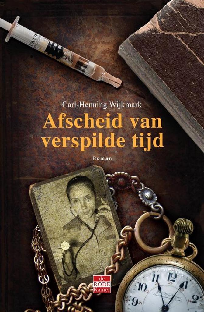 Afscheid van verspilde tijd 9789491259036, Livres, Littérature, Envoi