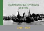 Kottervisserij in beeld / 1945-1959 / In beeld 9789086160082, Verzenden, Gelezen, J. van de Berg