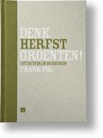 Denk groenten / De herfst 9789081293150 Frank Fol, Boeken, Kookboeken, Verzenden, Zo goed als nieuw, Frank Fol