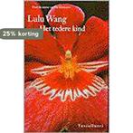 Het tedere kind 9789050001632 Lulu Wang, Verzenden, Gelezen, Lulu Wang