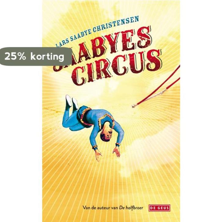 Saabyes circus 9789044513561 Lars Saabye Christensen, Livres, Romans, Envoi