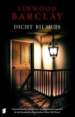 Dicht bij huis 9789022553121 Linwood Barclay, Boeken, Verzenden, Gelezen, Linwood Barclay
