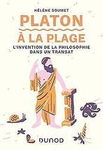Platon à la plage - Linvention de la philosophie dans u..., Soumet, Hélène, Verzenden