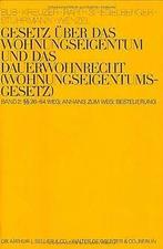 Gesetz über das Wohnungseigentum und das Dauerwohnrecht ..., Verzenden, Gelezen, Bub, Wolf-Rüdiger, Kreuzer, Heinrich