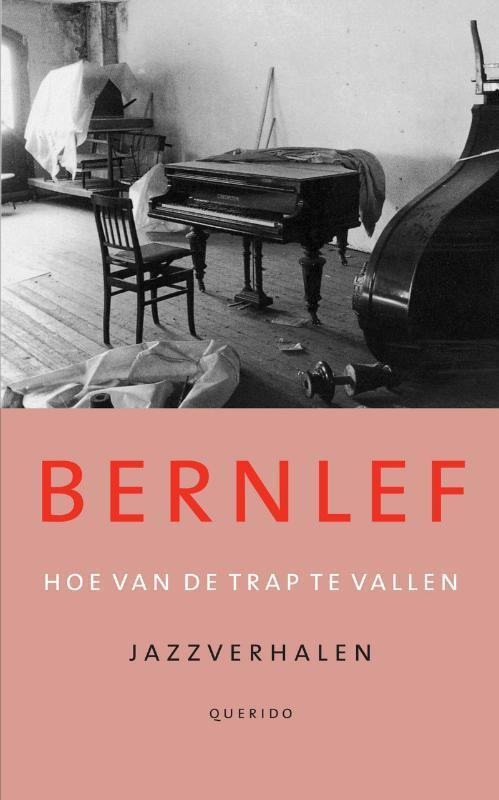 Hoe van de trap te vallen 9789021453071 J. Bernlef, Boeken, Romans, Gelezen, Verzenden