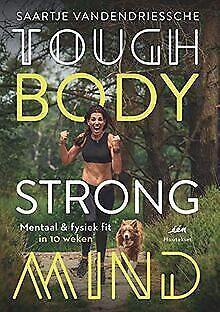 Tough body, strong mind: mentaal & fysiek fit in 10...  Book, Livres, Livres Autre, Envoi