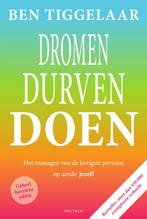 Dromen, Durven, Doen 9789000372195, Boeken, Zo goed als nieuw, Ben Tiggelaar, N.v.t., Verzenden