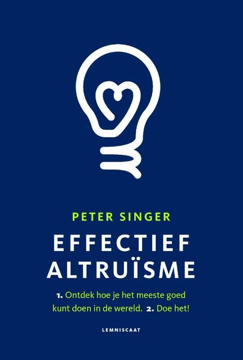 Effectief altruïsme 9789047709442 Peter Singer, Boeken, Filosofie, Zo goed als nieuw, Verzenden