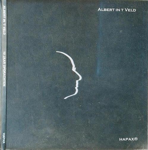 10 jaar opdrachten, Albert in t Veld 9789076768052, Boeken, Kunst en Cultuur | Beeldend, Gelezen, Verzenden