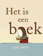 Het is een boek 9789047703075 Lane Smith, Boeken, Kinderboeken | Kleuters, Verzenden, Gelezen, Lane Smith