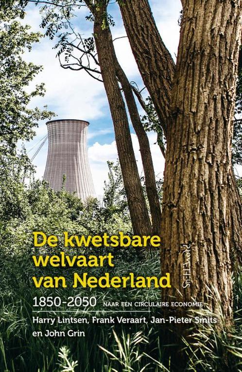 De kwetsbare welvaart van Nederland 1850-2050 9789044636444, Boeken, Schoolboeken, Gelezen, Verzenden