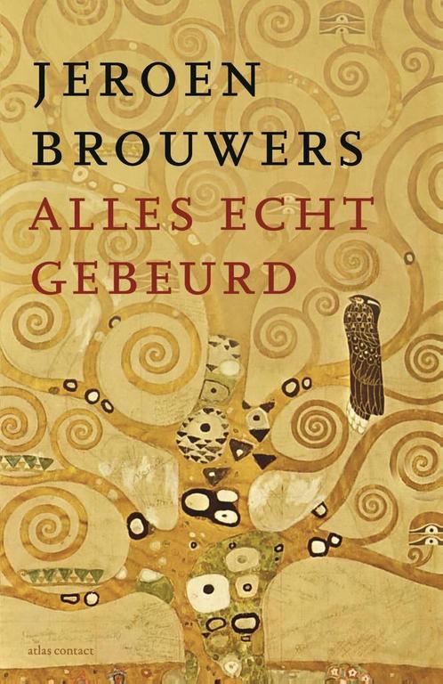 Alles echt gebeurd 9789025473464 Jeroen Brouwers, Boeken, Literatuur, Gelezen, Verzenden