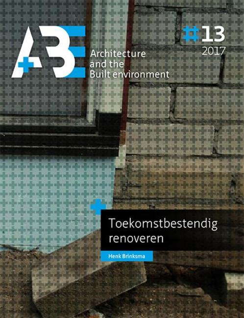 Toekomstbestendig renoveren / A+BE Architecture and the, Boeken, Techniek, Gelezen, Verzenden