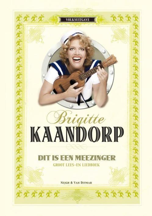 Dit is een meezinger 9789038894690 Brigitte Kaandorp, Boeken, Muziek, Zo goed als nieuw, Verzenden