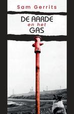 De aarde en het gas 9789054523949 Sam Gerrits, Verzenden, Gelezen, Sam Gerrits