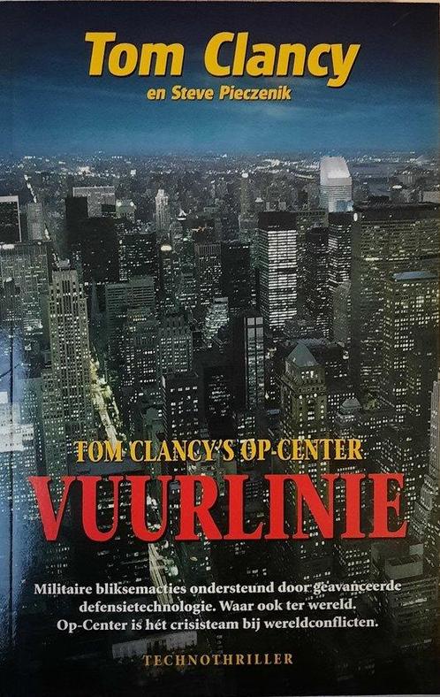 Vuurlinie - Tom Clancy en Steve Pieczenik - OP-Center, Boeken, Overige Boeken, Gelezen, Verzenden