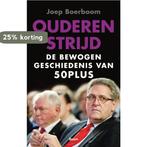 Ouderenstrijd 9789024443376 Joep Boerboom, Verzenden, Zo goed als nieuw, Joep Boerboom