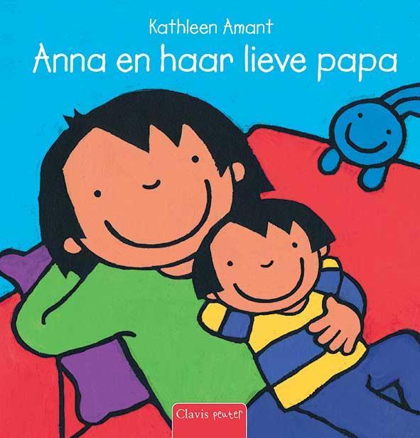 Anna en haar lieve papa / Anna 9789044819083 Kathleen Amant, Boeken, Kinderboeken | Baby's en Peuters, Gelezen, Verzenden