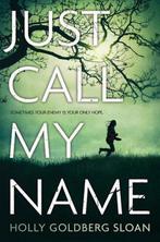 Just Call My Name 9780316122818 Holly Goldberg Sloan, Verzenden, Gelezen, Holly Goldberg Sloan