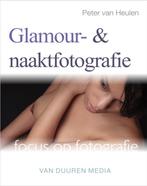 Focus op fotografie - Glamour- en naaktfotografie, Gelezen, Peter van Heulen, Verzenden
