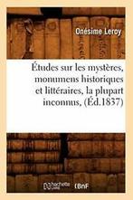 Etudes sur les mysteres, monumens historiques e. O., Zo goed als nieuw, LEROY O, Verzenden