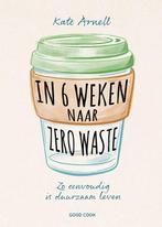 In 6 weken naar zero waste 9789461432261, Gelezen, Kate Arnell, Verzenden