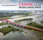 Canon van de Nederlandse brug 9789072830968, Boeken, Verzenden, Zo goed als nieuw, J. van den Hoonaard