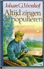 Altijd zingen de populieren 9789021063058 Veenhof, Boeken, Verzenden, Zo goed als nieuw, Veenhof