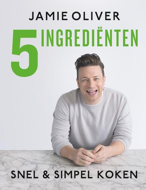 Jamie Oliver - 5 ingrediënten 9789021566665 Jamie Oliver, Boeken, Kookboeken, Zo goed als nieuw, Verzenden