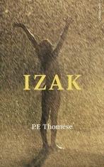 Izak (9789025445201, P.F. Thomése), Boeken, Romans, Nieuw, Verzenden