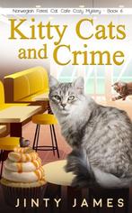 Norwegian Forest Cat Café Cozy Mystery- Kitty Cats and Crime, Verzenden, Zo goed als nieuw, Jinty James