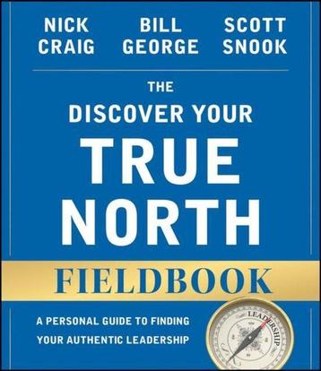 Discover Your True North Fieldbook 9781119103554 Bill George, Verzenden, Bill George