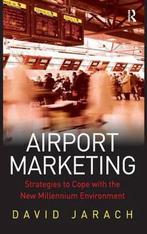 Airport Marketing: Strategies to Cope with the New, Boeken, Verzenden, Zo goed als nieuw, Jarach