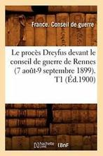 Le proces Dreyfus devant le conseil de guerre d. De-GUERRE, Zo goed als nieuw, FRANCE CONSEIL DE GUERRE, Verzenden