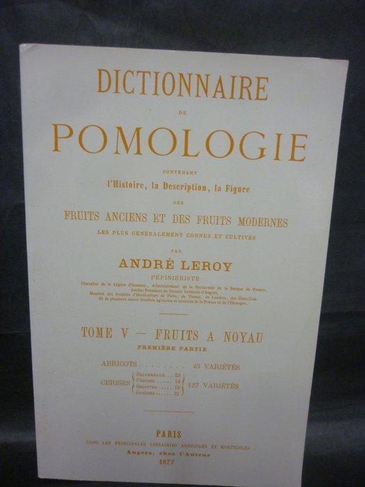 André Leroy - Dictionnaire de Pomologie / Tome V & VI Fruits, Antiek en Kunst, Antiek | Boeken en Manuscripten