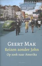 Reizen zonder John 9789045020846 Geert Mak, Boeken, Verzenden, Zo goed als nieuw, Geert Mak