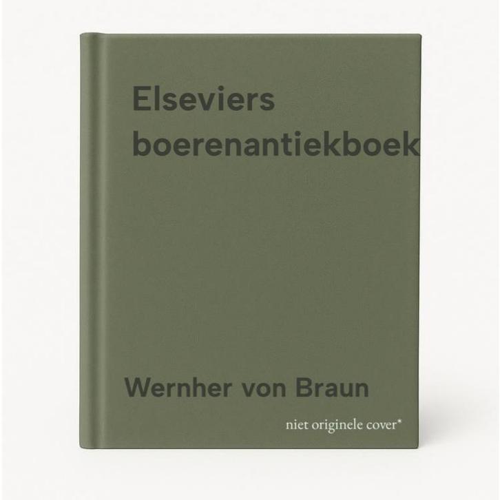 Elseviers boerenantiekboek 9789010043665 Wernher von Braun, Boeken, Kunst en Cultuur | Beeldend, Gelezen, Verzenden