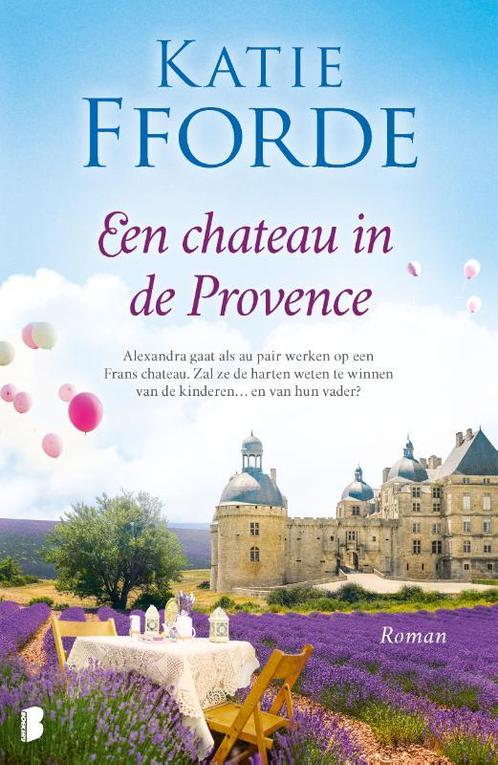 Een chateau in de Provence 9789022597156 Katie Fforde, Boeken, Overige Boeken, Gelezen, Verzenden
