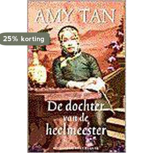 De dochter van de heelmeester 9789035122505 Amy Tan, Boeken, Romans, Gelezen, Verzenden
