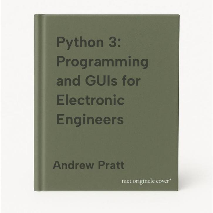 Python 3: Programming and GUIs for Electronic Engineers, Boeken, Taal | Engels, Gelezen, Verzenden