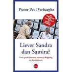 Liever Sandra dan Samir 9789462670877 Pieter-Paul Verhaeghe, Boeken, Verzenden, Gelezen, Pieter-Paul Verhaeghe