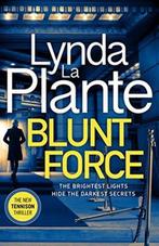 Blunt Force EXPORT 9781785769863, Lynda La Plante, Verzenden