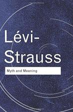 Myth and Meaning 9780415253949 Claude Lévi-Strauss, Verzenden, Zo goed als nieuw, Claude Lévi-Strauss