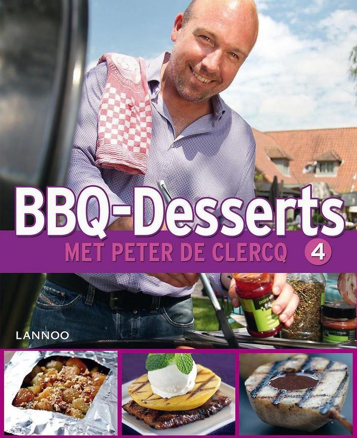Bbq-desserts met Peter de Clercq 9789401400602, Boeken, Kookboeken, Zo goed als nieuw, Verzenden