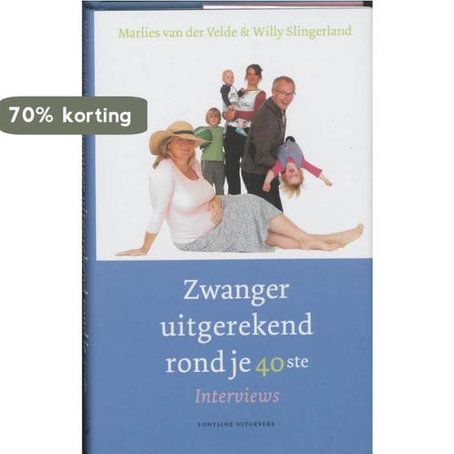Zwanger uitgerekend rond je 40ste 9789059560987, Boeken, Zwangerschap en Opvoeding, Gelezen, Verzenden