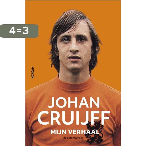 Johan Cruijff – Mijn verhaal 9789046822616 Johan Cruijff, Boeken, Hobby en Vrije tijd, Zo goed als nieuw, Verzenden