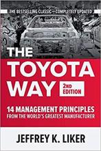 The Toyota Way, Second Edition: 14 Management Principles, Boeken, Verzenden, Zo goed als nieuw, Jeffrey Liker